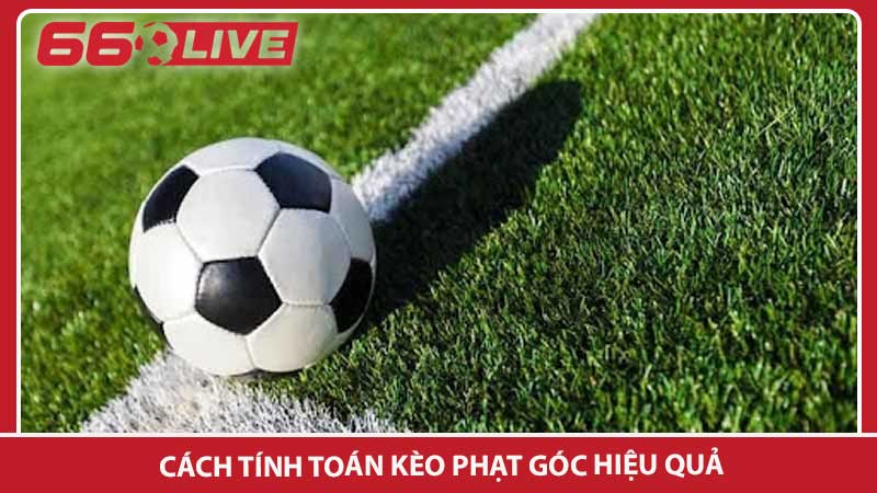 Cách tính toán kèo phạt góc hiệu quả