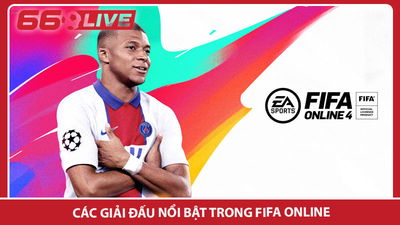 Các giải đấu nổi bật trong FIFA Online