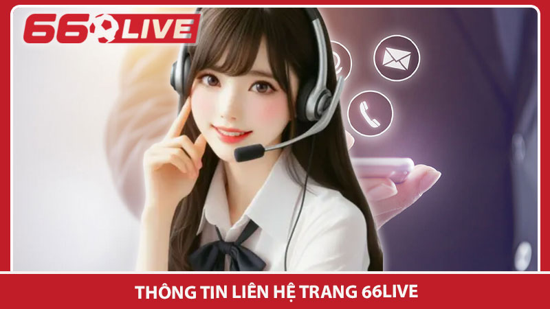 Thông tin liên hệ trang 66live